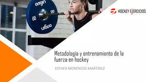 Metodología y entrenamiento de la fuerza en hockey